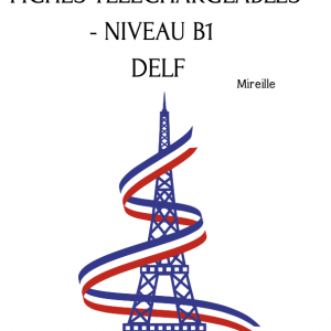 Fiche Téléchargeable - Niveau B1